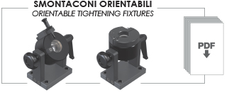 SMONTACONI ORIENTABILI - ORIENTABLE TIGHTENING FIXTURES