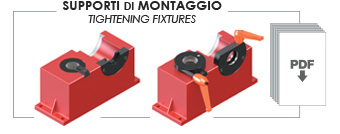 SUPPORTI DI MONTAGGIO - TIGHTENING FIXTURES