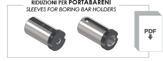 RIDUZIONI PER PORTABARENI - SLEEVES FOR BORING BAR HOLDERS