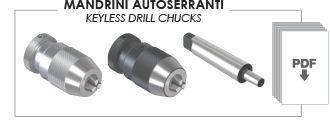 MANDRINI AUTOSERRANTI - KEYLESS DRILL CHUCKS