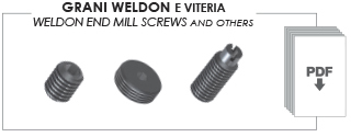 GRANI WELDON E VITERIA - WELDON END MILL SCREWS AND OTHERS